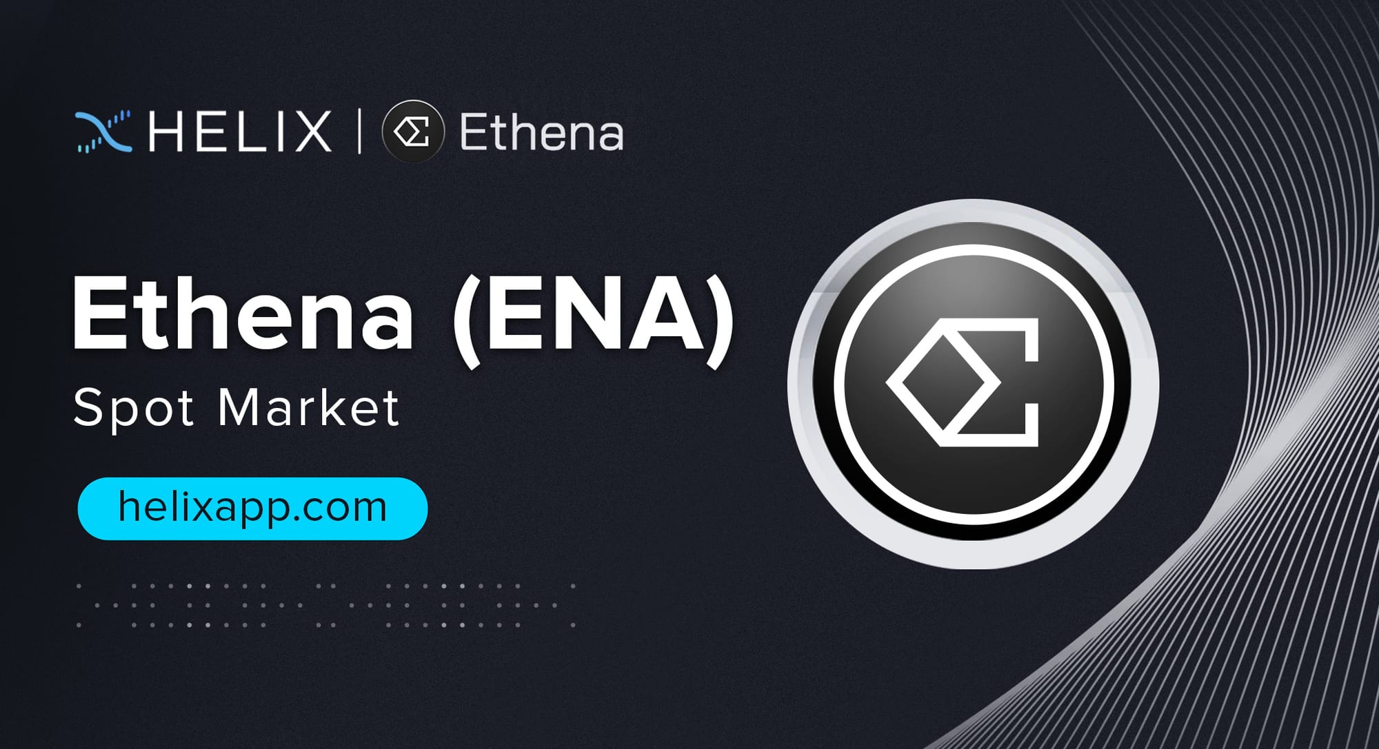 Decentralized ENA/USDT Spot Market Listing on Helix