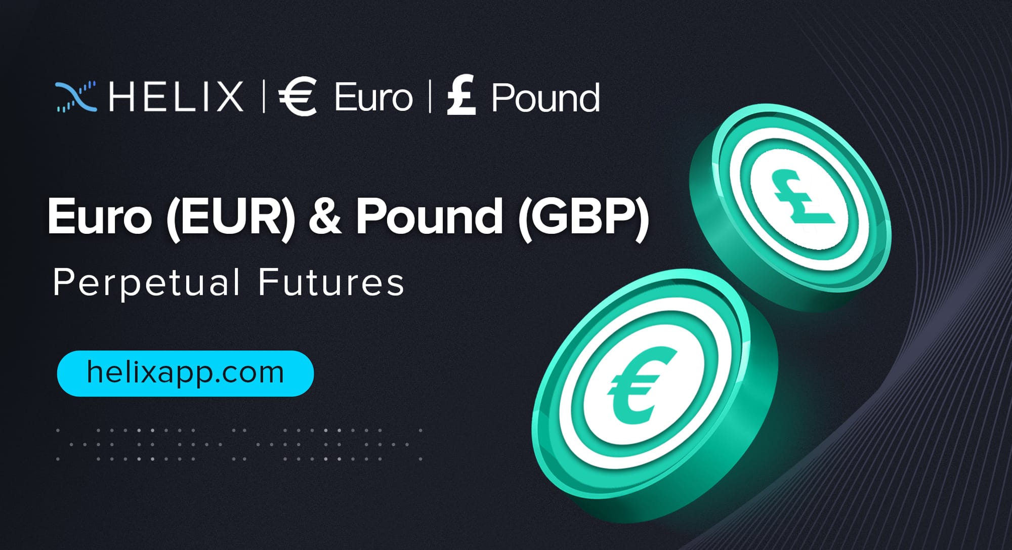 Decentralized Euro (EUR) and Pound (GBP) Perpetual Futures Listing on Helix