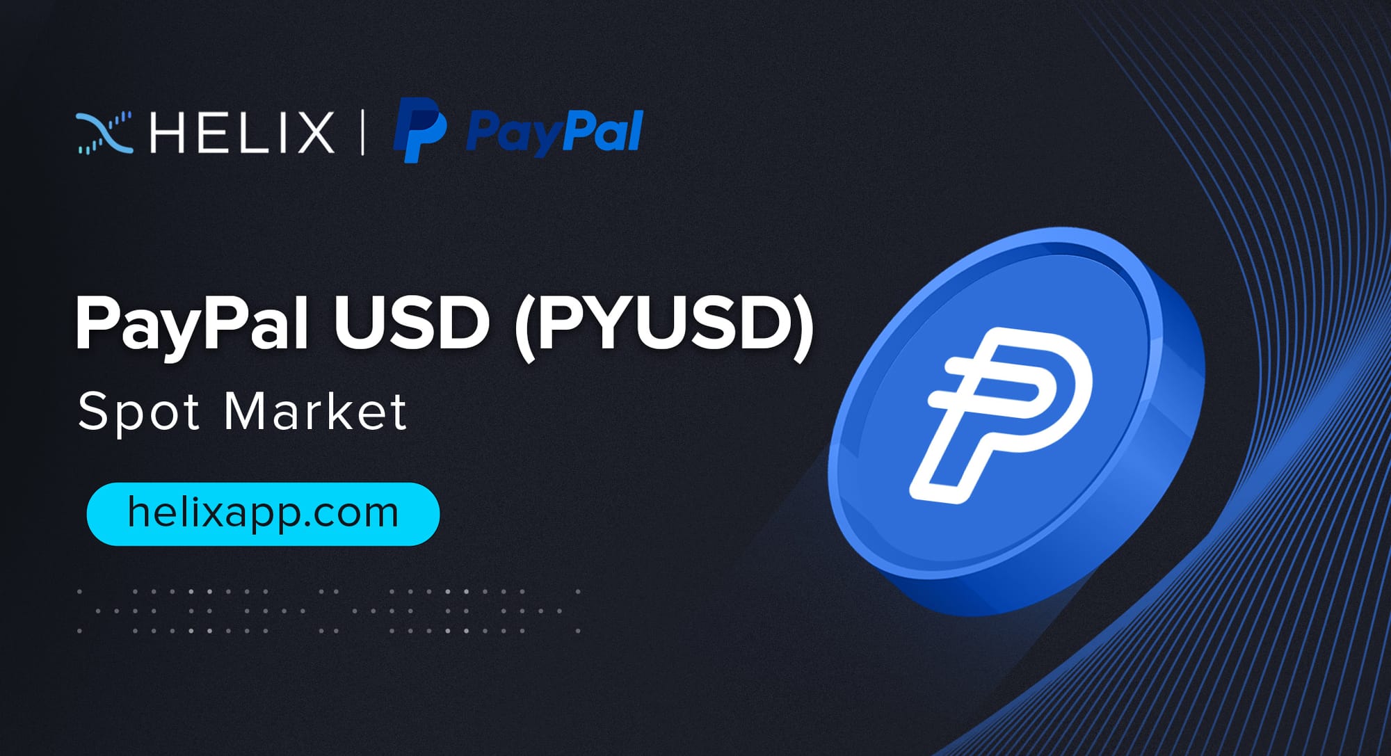Decentralized PayPal USD (PYUSD) Spot Market Listing on Helix