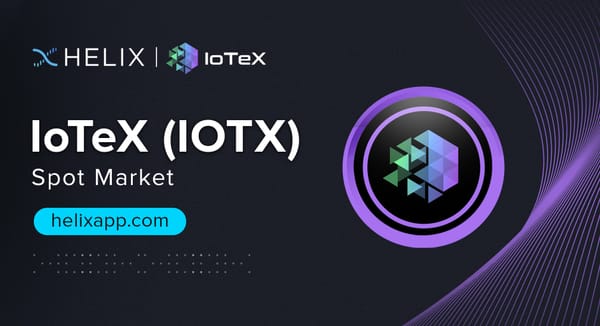 Decentralized IoTeX (IOTX) Spot Market Listing on Helix